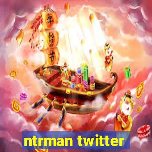 ntrman twitter